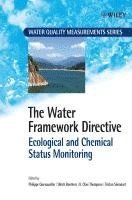 Philippe Quevauviller, Ulrich Borchers, K. Clive Thompson, Tristan Simonart, Philippe (European Commission) Quevauviller, Ulrich (IWW Water Research Centre) Borchers, K. Clive (ALcontrol Laboratories) Thompson, Tristan (Institut Pasteur) Simonart, K Clive Thompson - Water Framework Directive, Inbunden