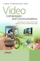 Lajos Hanzo, Peter Cherriman, Jurgen Streit - Video Compression and Communications, Inbunden