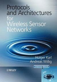 bokomslag Protocols and Architectures for Wireless Sensor Networks