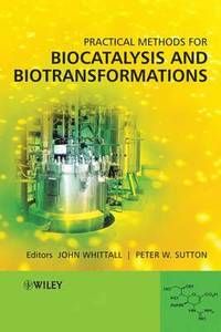 bokomslag Practical Methods for Biocatalysis and Biotransformations