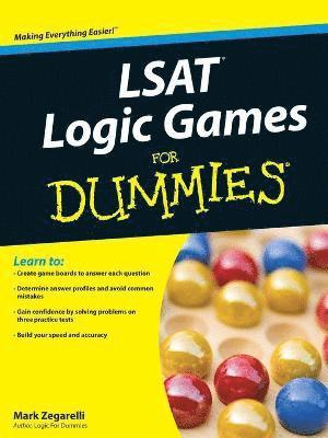 Mark Zegarelli - LSAT Logic Games For Dummies, Häftad