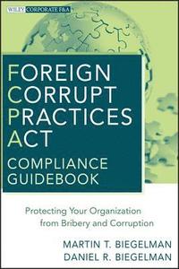 bokomslag Foreign Corrupt Practices Act Compliance Guidebook