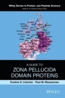 Eveline S. Litscher, Paul M. Wassarman, Eveline S Litscher, Paul M Wassarman - Guide to Zona Pellucida Domain Proteins, Inbunden