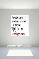 bokomslag Problem Solving and Critical Thinking for Designers