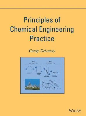 bokomslag Principles of Chemical Engineering Practice