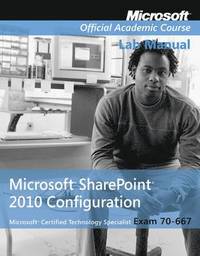 bokomslag Exam 70-667 Microsoft Office SharePoint 2010 Configuration Lab Manual