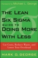 bokomslag Lean Six Sigma Guide to Doing More With Less