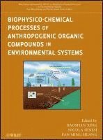 bokomslag Biophysico-Chemical Processes of Anthropogenic Organic Compounds in Environmental Systems