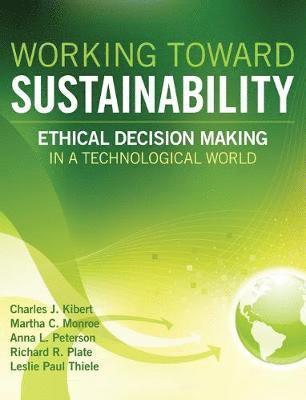 Charles J. Kibert, Martha C. Monroe, Anna L. Peterson, Richard R. Plate, Leslie Paul Thiele - Working Toward Sustainability, Inbunden