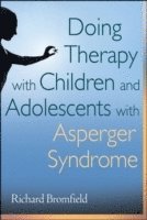 bokomslag Doing Therapy with Children and Adolescents with Asperger Syndrome