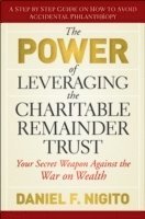 bokomslag Power of Leveraging the Charitable Remainder Trust