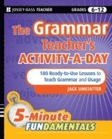 bokomslag The Grammar Teacher's Activity-a-Day: 180 Ready-to-Use Lessons to Teach Grammar and Usage