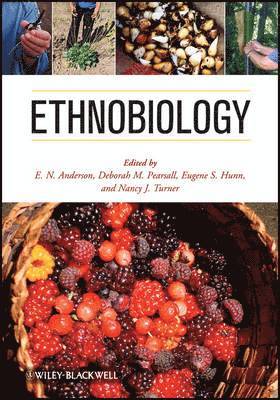 E. N. Anderson, Deborah Pearsall, Eugene Hunn, Nancy Turner - Ethnobiology, Häftad