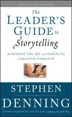 Stephen Denning, D.C.) Denning, Stephen (Washington - Leader's Guide to Storytelling, Inbunden