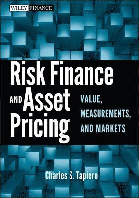 Charles S. Tapiero - Risk Finance and Asset Pricing, Inbunden