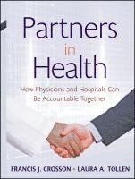 Kaiser Permanente Institute for Health Policy, Francis J. Crosson, Laura A. Tollen - Partners in Health, Inbunden