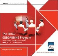bokomslag The Total Onboarding Program: An Integrated Approach to Recruiting, Hiring, and Accelerating Talent [With Hardcover Book(s)]