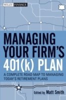 Matthew X. Smith - Managing Your Firm's 401(k) Plan, Inbunden