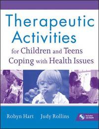 bokomslag Therapeutic Activities for Children and Teens Coping with Health Issues