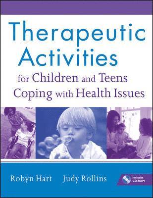 Therapeutic Activities for Children and Teens Coping with Health Issues 1