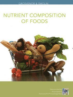 Lori A. Smolin, Mary B. Grosvenor - Nutrition, Nutrient Composition of Foods Booklet Science and Applications, Häftad