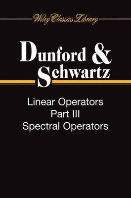 Nelson Dunford, Jacob T. Schwartz - Linear Operators, 3 Volume Set, Häftad