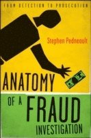 bokomslag Anatomy of a Fraud Investigation