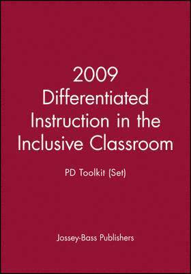 2009 Differentiated Instruction in the Inclusive Classroom: PD Toolkit (Set) 1