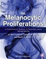 A. Neil Crowson, Cynthia M. Magro, Martin C. Mihm Jr - Melanocytic Proliferations, Inbunden
