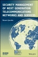 Stuart Jacobs - Security Management of Next Generation Telecommunications Networks and Services, Inbunden