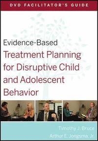 bokomslag Evidence-Based Treatment Planning for Disruptive Child and Adolescent Behavior Facilitator's Guide