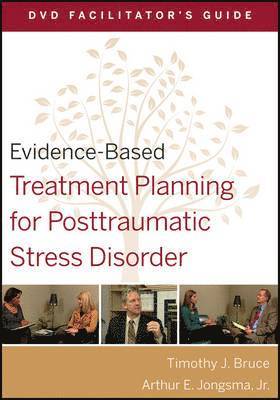 Evidence-Based Treatment Planning for Posttraumatic Stress Disorder Facilitator's Guide 1