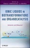 bokomslag Ionic Liquids in Biotransformations and Organocatalysis