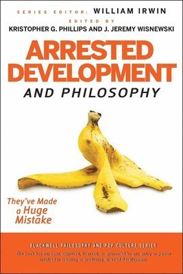 bokomslag Arrested Development and Philosophy