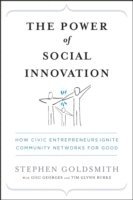 Stephen Goldsmith - Power of Social Innovation, Inbunden