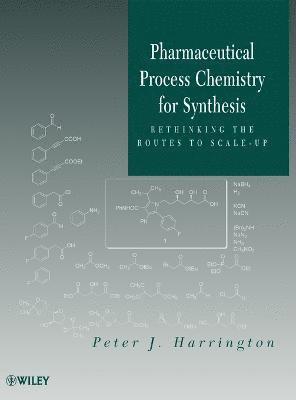 bokomslag Pharmaceutical Process Chemistry for Synthesis