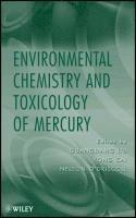 bokomslag Environmental Chemistry and Toxicology of Mercury
