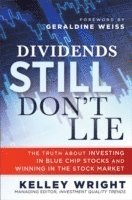 Kelley Wright - Dividends Still Don't Lie, Inbunden