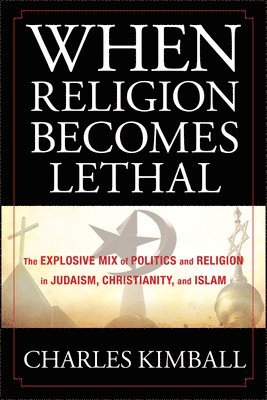 bokomslag When Religion Becomes Lethal