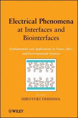 Electrical Phenomena at Interfaces and Biointerfaces 1