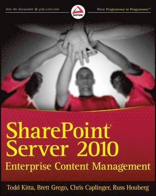 Todd Kitta, Brett Grego, Chris Caplinger - Sharepoint Server 2010 Enterprise Content Management, Häftad