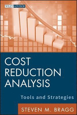 Steven M. Bragg - Cost Reduction Analysis, Inbunden