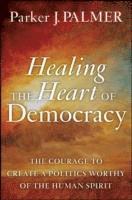 bokomslag Healing the Heart of Democracy