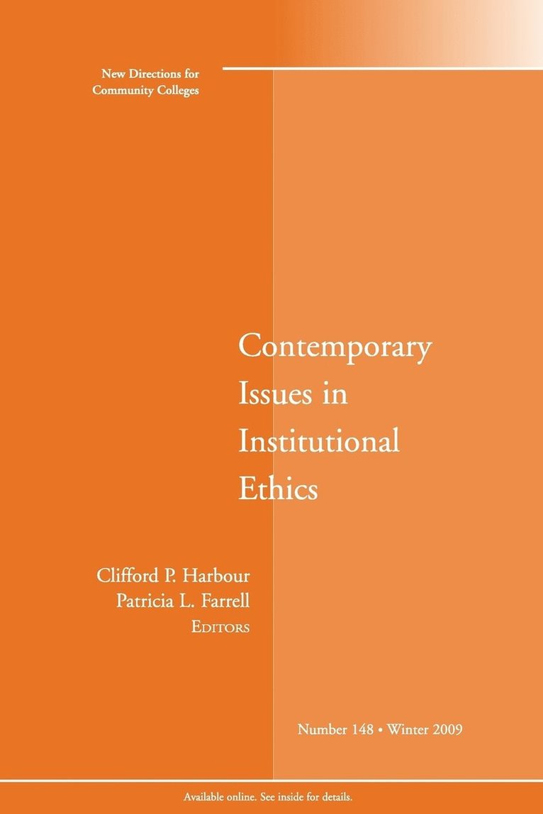 Clifford P. Harbour, Patricia L. Farrell - Contemporary Issues in Institutional Ethics: New Directions for Community Colleges, Number 148, Häftad