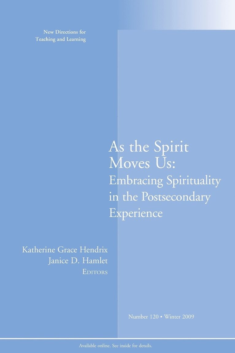 Katherine Grace Hendrix, Janice D. Hamlet - As the Spirit Moves Us: New Directions for Teaching and Learning, Number 120, Häftad