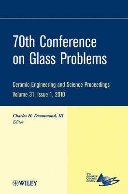 Charles H. Drummond, USA) Drummond, Charles H., III (The Ohio State University, Charles H Drummond - 70th Conference on Glass Problems, Volume 31, Issue 1, Inbunden