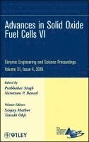 Prabhakar Singh, Narottam P. Bansal, Glenn Research Center) Bansal, Narottam P. (NASA, Narottam P Bansal - Advances in Solid Oxide Fuel Cells VI, Volume 31, Issue 4, Inbunden