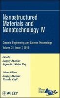 Sanjay Mathur, Suprakas Sinha Ray - Nanostructured Materials and Nanotechnology IV, Volume 31, Issue 7, Inbunden