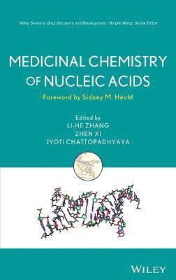 Li-He Zhang, Lihe Zhang, Zhen Xi, Jyoti Chattopadhyaya, Zhen XI - Medicinal Chemistry of Nucleic Acids, Inbunden