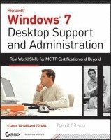 bokomslag Windows 7 Desktop Support and Administration: Real World Skills for MCITP Certification and Beyond Book/CD Package